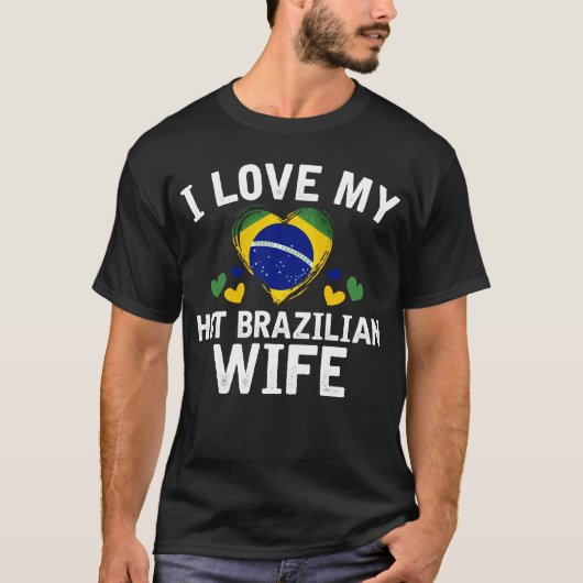 I Liebe meine heiße brasilianische Ehefrau-T - T-Shirt (Vorderseite)