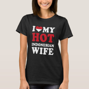 I Liebe Meine heiße indonesische Ehefrau Funny Hus T-Shirt