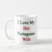I Liebe meine heiße portugiesische Ehefrau Kaffeetasse (Links)