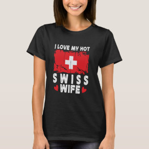I Liebe Meine heiße Schweizer Ehefrau spricht mit  T-Shirt