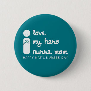 I Liebe meine Held Krankenschwester Mutter Kranken Button