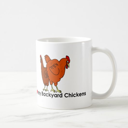 I Liebe meine Hinterhof-Huhn-Kaffee-Tasse Kaffeetasse (Rechts)