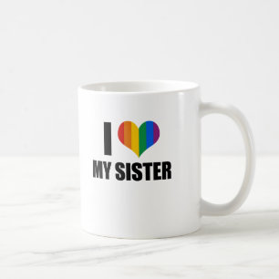 I Liebe meine homosexuelle Schwester Kaffeetasse