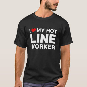 I Liebe Meine Hot-Husband-Line-Worker-Verlobte T-Shirt