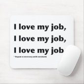I Liebe meine Job.* Mausunterlage Mousepad (Mit Mouse)