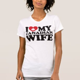 I Liebe meine kanadische Ehefrau T-Shirt
