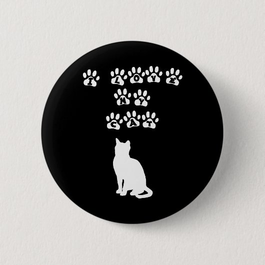 I Liebe meine Katze--Weißer Text Button (Vorderseite)