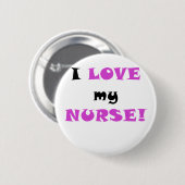 I Liebe meine Krankenschwester Button (Vorne & Hinten)