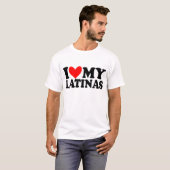 i Liebe meine Latinas T-Shirt (Vorne ganz)