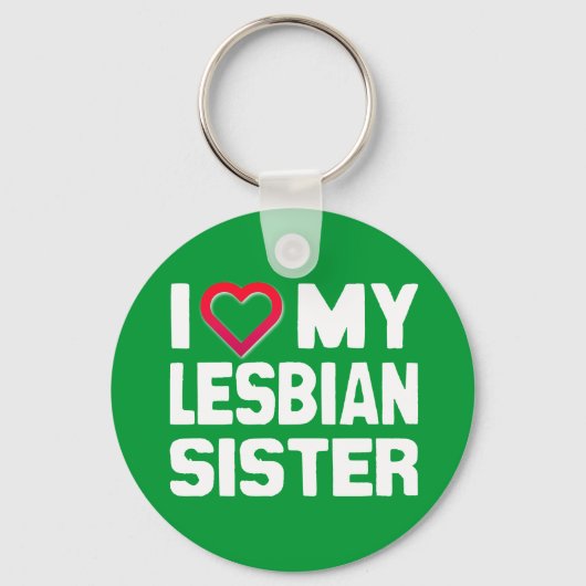 I LIEBE MEINE LESBIAN SISTER - -.pnng Schlüsselanhänger (Vorderseite)