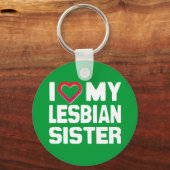 I LIEBE MEINE LESBIAN SISTER - -.pnng Schlüsselanhänger (Vorderseite)