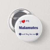 I Liebe meine Malamutes (mehrfache Hunde) Button (Vorne & Hinten)