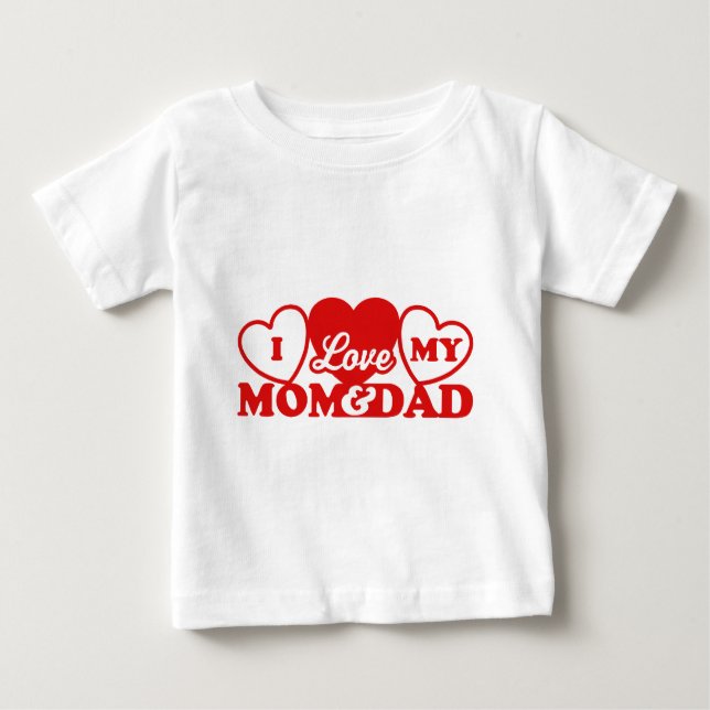 I Liebe Meine Mama & Vater Baby T-shirt (Vorderseite)