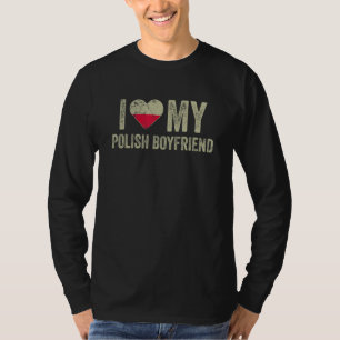 I Liebe Meine polnische Freundin Polen Flaggenfreu T-Shirt