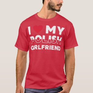I Liebe Meine polnische Freundin Polnischer Freund T-Shirt