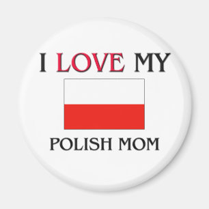 I Liebe meine polnische Mama Magnet