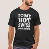 I Liebe Meine Schweizer Freundin Schweiz T-Shirt (Vorderseite)