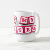 I LIEBE MEINE SCHWESTER KAFFEETASSE (VorderseiteRechts)