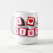 I LIEBE MEINE SCHWESTER KAFFEETASSE (Vorderseite Links)