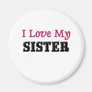 I Liebe meine Schwester Magnet