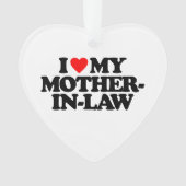 I LIEBE MEINE SCHWIEGERMUTTER ORNAMENT (Vorderseite)