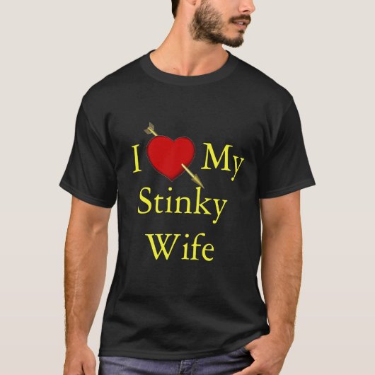 I Liebe meine Stinky Ehefrau T-Shirt (Vorderseite)