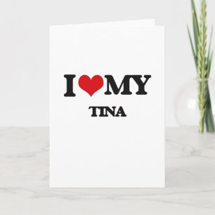 I Liebe meine TINA Karte