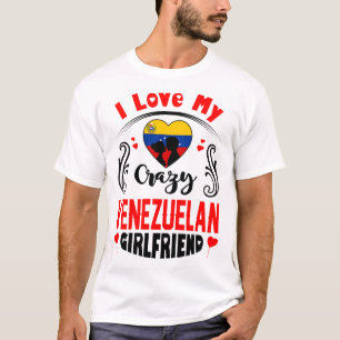 I Liebe Meine verrückte venezolanische Freundin V T-Shirt