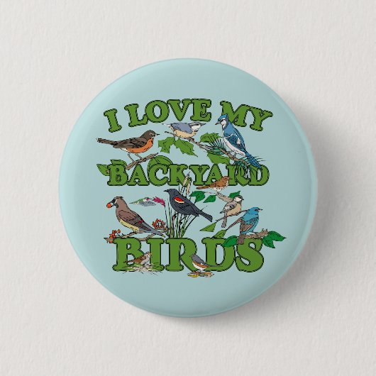 I Liebe meiner Hinterhofvögel Button (Vorderseite)