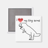 I Liebe meiner winzigen Arme/T-REX Magnet (Vorderseite/Rückseite)