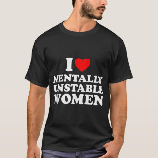 I Liebe Mental instabile Frauen Shirt I Herz Unsta