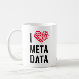 I Liebe-Metadaten-Tasse Kaffeetasse