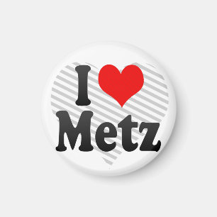I Liebe Metz, Frankreich Magnet