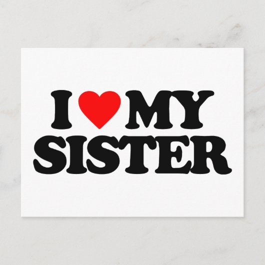 I LIEBE MEY SISTER POSTKARTE (Vorderseite)
