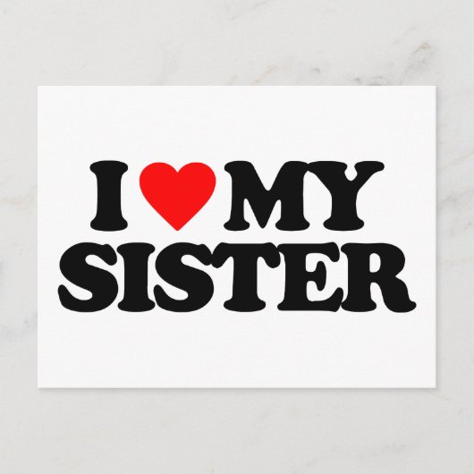 I LIEBE MEY SISTER POSTKARTE (Vorderseite)