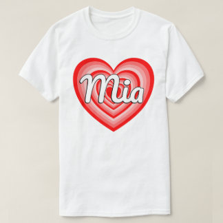 I Liebe Mia Heart Mia Name Funny Mia T-Shirt