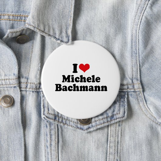 I LIEBE MICHELE BACHMANN BUTTON (Beispiel)