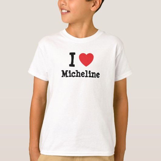 I Liebe Micheline T - Shirt (Vorderseite)