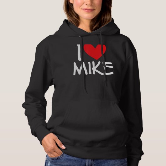 I Liebe Mike Name Personalisiert Männer Typ BESTE  Hoodie (Vorderseite)