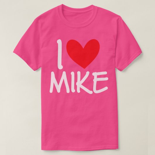 I Liebe Mike Name Personalisiert Männer Typ BESTE  T-Shirt (Design vorne)
