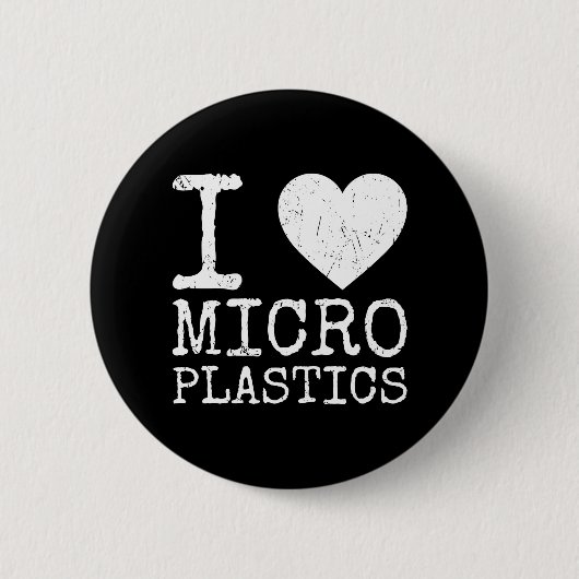 I Liebe Mikroplastik Ironische Öko Button (Vorderseite)