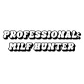 I Liebe Milfs, Milf Hunter T - Shirt