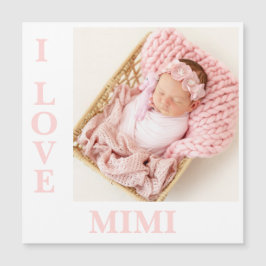 I Liebe Mimi Pink Typografy Foto Birth Magnet