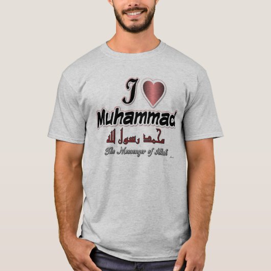 I Liebe Mohammed, der Bote von Allah T-Shirt (Vorderseite)