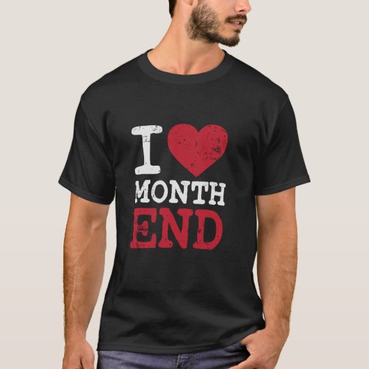 I Liebe Monatsende Funny CPA Buchhaltungshemd Chri T-Shirt (Vorderseite)