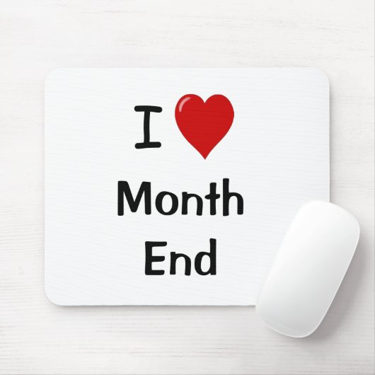 I Liebe Monatsende | Rechnungsführer Mousepad (Mit Mouse)