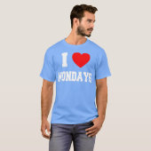 I Liebe Montags T-Shirt (Vorne ganz)