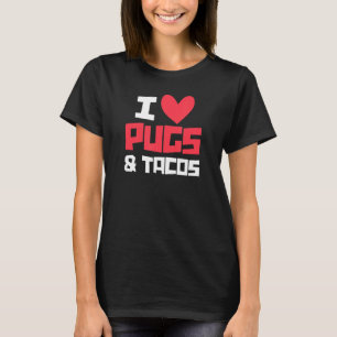 I Liebe Möpsen & Tacos Mops Eigentümer Taco Mexica T-Shirt
