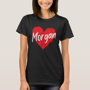 I Liebe Morgan Heart Personalisiert Name Morgan T-Shirt
