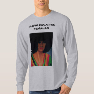 I LIEBE-MULATTE-FRAUEN T-Shirt